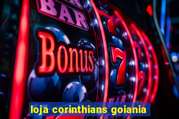 loja corinthians goiania